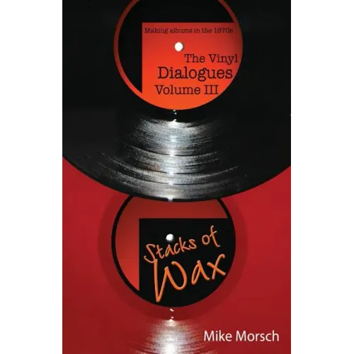 The Vinyl Dialogues Volume III: Stacks of Wax - Paperback (ONLINE ORDER ONLY)
