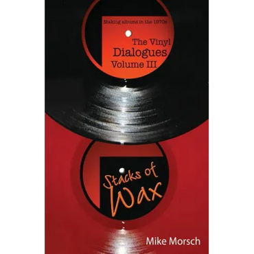 The Vinyl Dialogues Volume III: Stacks of Wax - Paperback (ONLINE ORDER ONLY)