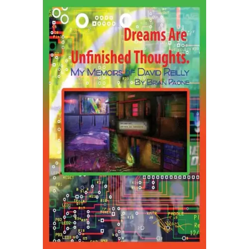 Dreams Are Unfinished Thoughts: When a Fan Befriends a Drug-Addicted Rock Star - Paperback (ONLINE ORDER ONLY)