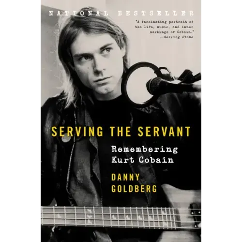 Serving the Servant: Remembering Kurt Cobain - Paperback (ONLINE ORDER ONLY)