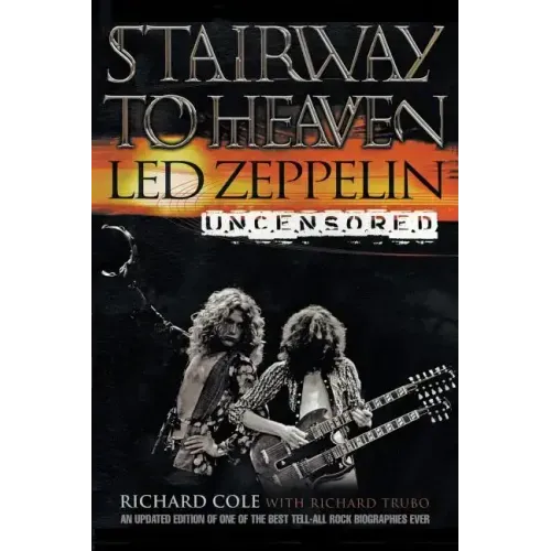 Stairway to Heaven: Led Zeppelin Uncensored - Paperback (ONLINE ORDER ONLY)