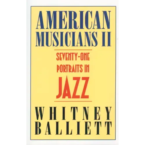 American Musicians II: Seventy-One Portraits in Jazz - Paperback (ONLINE ORDER ONLY)