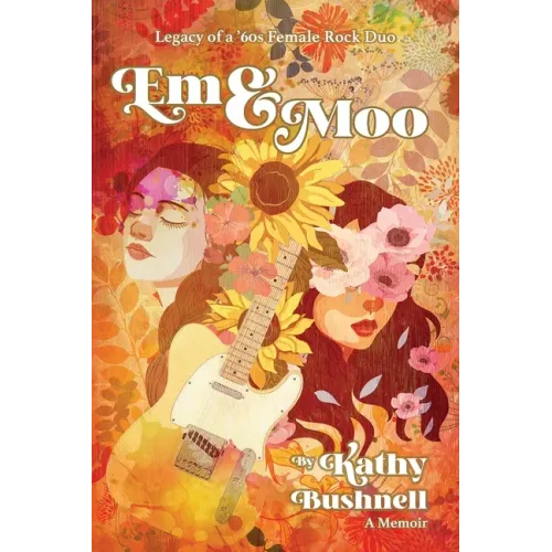 Em & Moo: Legacy of a '60s Female Rock Duo - Paperback (ONLINE ORDER ONLY)