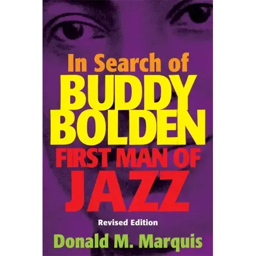 In Search of Buddy Bolden: First Man of Jazz - Paperback (ONLINE ORDER ONLY)