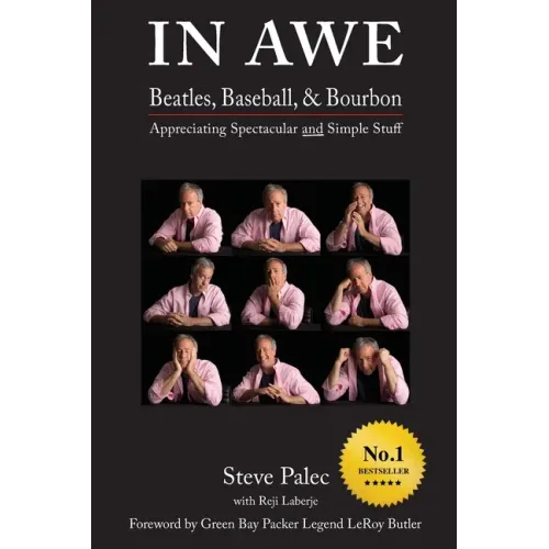 In Awe: Beatles, Baseball, & Bourbon - Appreciating Spectacular and Simple Stuff - Paperback (ONLINE ORDER ONLY)