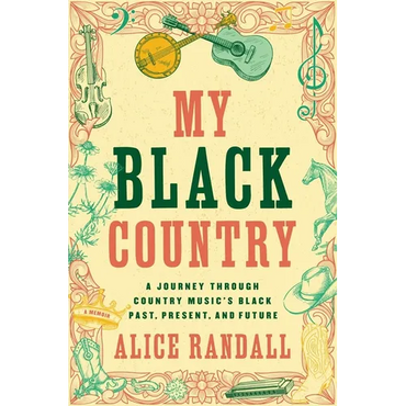 My Black Country: A Journey Through Country Music's Black Past, Present, and Future - Hardcover (ONLINE ORDER ONLY)
