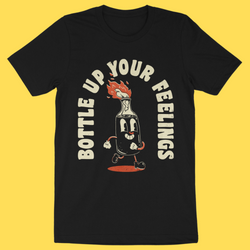 Bottle Up Your Feelings' Shirt (ONLINE ORDER ONLY)