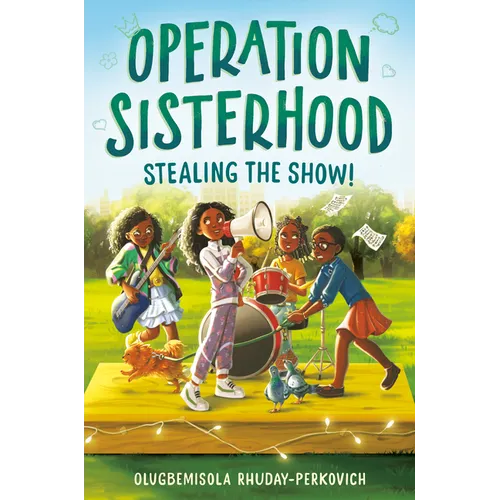 Operation Sisterhood: Stealing the Show! - Hardcover (ONLINE ORDER ONLY)