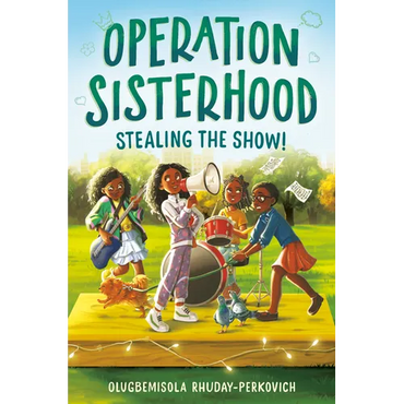 Operation Sisterhood: Stealing the Show! - Hardcover (ONLINE ORDER ONLY)