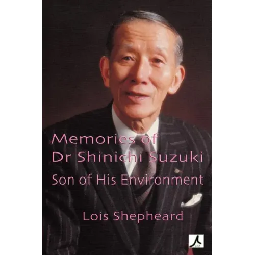 Memories of Dr Shinichi Suzuki: Son of His Environment - Paperback (ONLINE ORDER ONLY)
