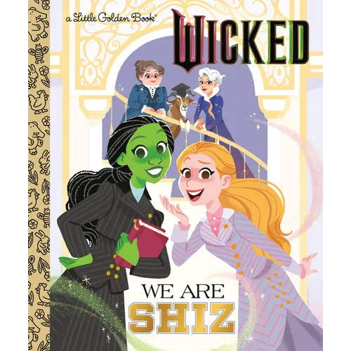 We Are Shiz (Universal Pictures Wicked) - Hardcover (ONLINE ORDER ONLY)