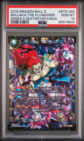 2019 DRAGON BALL SUPER DESTROYER KINGS BOUJACK,THE PLUNDERER #BT6-093 - PSA 10 (Online Order Only)