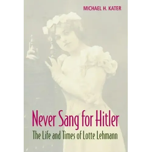 Never Sang for Hitler - Hardcover (ONLINE ORDER ONLY)