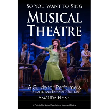 So You Want to Sing Musical Theatre: A Guide for Performers - Hardcover (ONLINE ORDER ONLY)