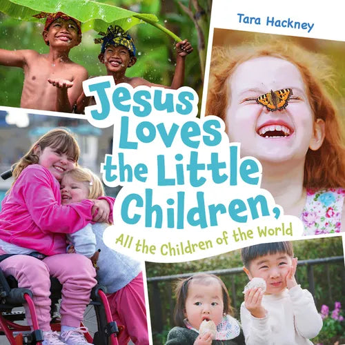 Jesus Loves the Little Children, All the Children of the World: Fresh Lyrics for a Beloved Song - Board Book (ONLINE ORDER ONLY)