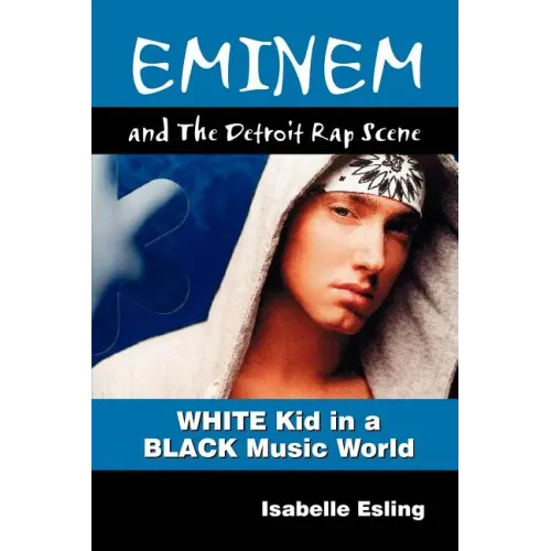 Eminem and the Detroit Rap Scene - Paperback (ONLINE ORDER ONLY)