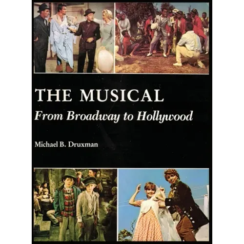 The Musical (hardback): From Broadway to Hollywood - Hardcover (ONLINE ORDER ONLY)