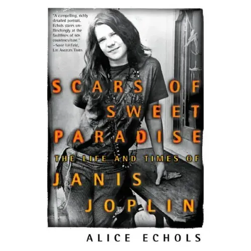Scars of Sweet Paradise: The Life and Times of Janis Joplin - Paperback (ONLINE ORDER ONLY)