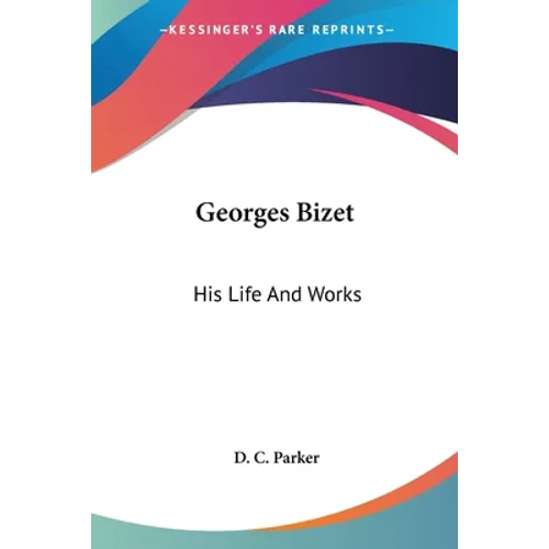 Georges Bizet: His Life And Works - Paperback (ONLINE ORDER ONLY)