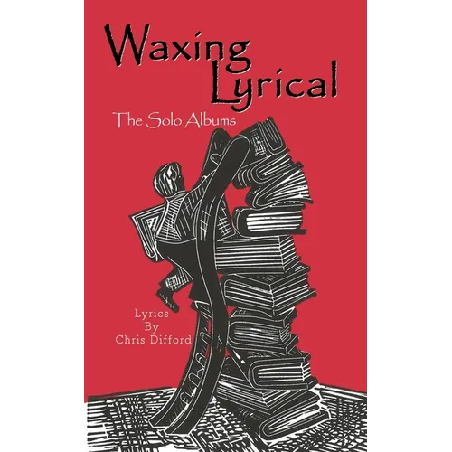 Waxing Lyrical: The Solo Albums - Paperback (ONLINE ORDER ONLY)