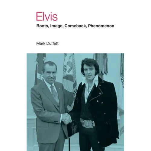 Elvis: Roots, Image, Comeback, Phenomenon - Paperback (ONLINE ORDER ONLY)