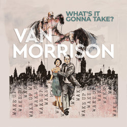 Van Morrison - What’s It Gonna Take? [Grey 2 LP] [Vinyl] (ONLINE ORDER ONLY)