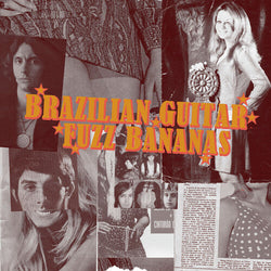 Brazilian Guitar Fuzz Bananas [Vinyl] (ONLINE ORDER ONLY)