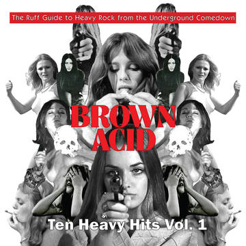 Brown Acid - Ten Heavy Hits Vol.1 [Vinyl]