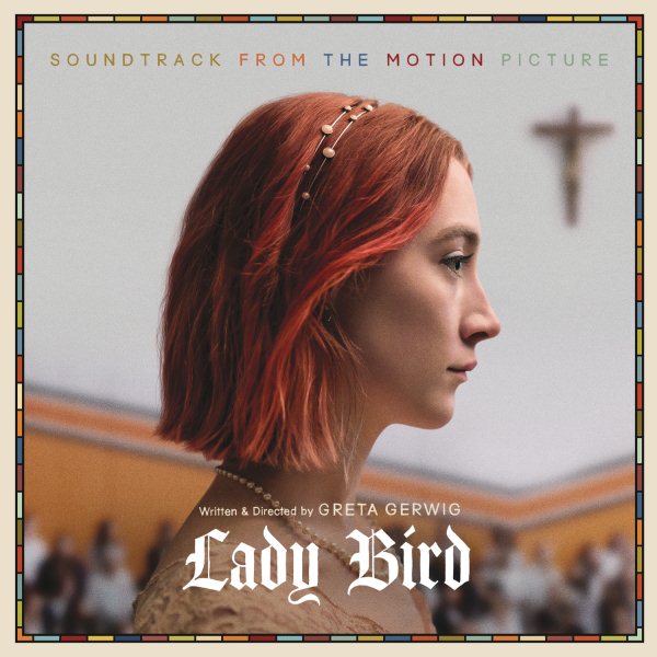 LADY BIRD - SOUNDTRACK FROM THE MOTION P [Vinyl] (ONLINE ORDER ONLY)