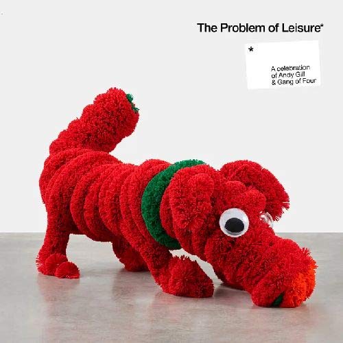 The Problem Of Leisure: A Celebration of Andy Gill and Gang Of Four [2 LP] [Vinyl] (ONLINE ORDER ONLY)