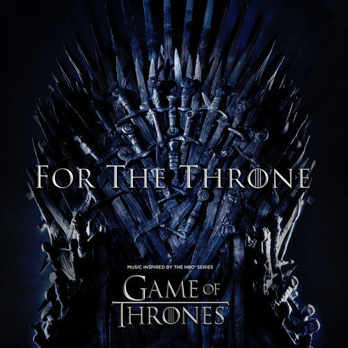 For The Throne (Music Inspired By The Hbo Series Game Of Thrones) [Vinyl]