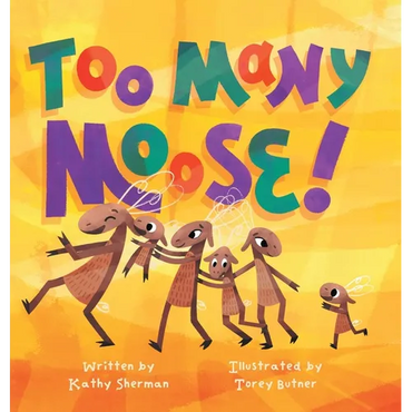 Too Many Moose - Hardcover (ONLINE ORDER ONLY)