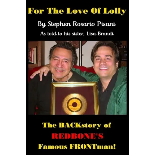 For the Love of Lolly: The BACKstory of Redbone's Famous FRONTman - Paperback (ONLINE ORDER ONLY)