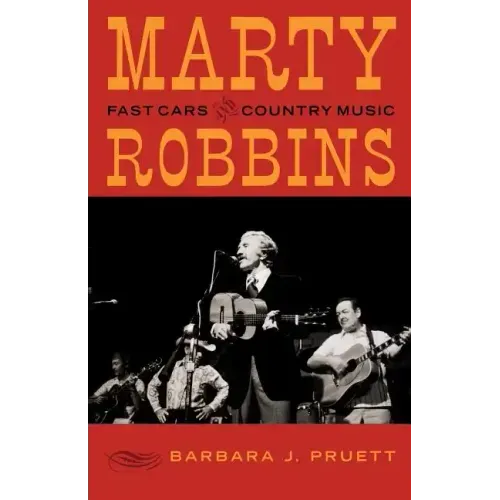 Marty Robbins: Fast Cars and Country Music - Paperback (ONLINE ORDER ONLY)
