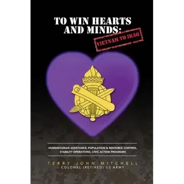 To Win Hearts and Minds: Vietnam to Iraq - Paperback (ONLINE ORDER ONLY)
