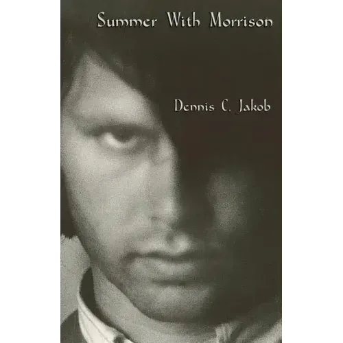 Summer with Morrison: The Early Life and Times of James Douglas Morrison - Paperback (ONLINE ORDER ONLY)