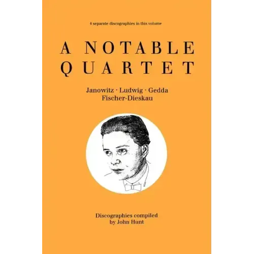 A Notable Quartet. 4 Discographies. Gundula Janowitz, Christa Ludwig, Nicolai Gedda, Dietrich Fischer-Dieskau. [1995]. - Paperback (ONLINE ORDER ONLY)