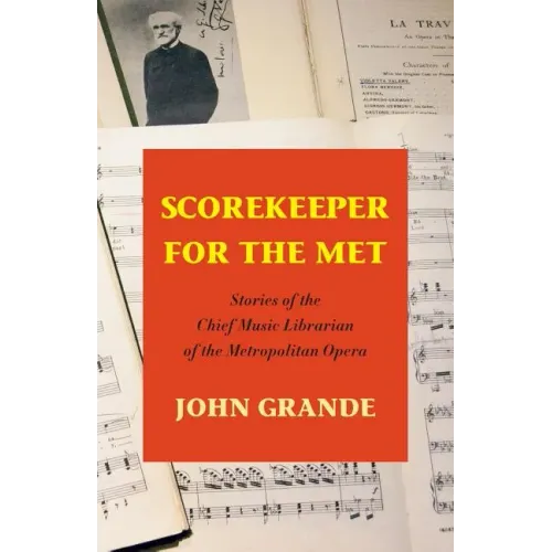 Scorekeeper for the Met: Stories of the Chief Music Librarian of the Metropolitan Opera - Paperback (ONLINE ORDER ONLY)