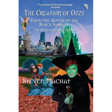 The Creation of Ozzy from the Alters of His Black Sabbath - The Myths and Naked Truths - Paperback (ONLINE ORDER ONLY)