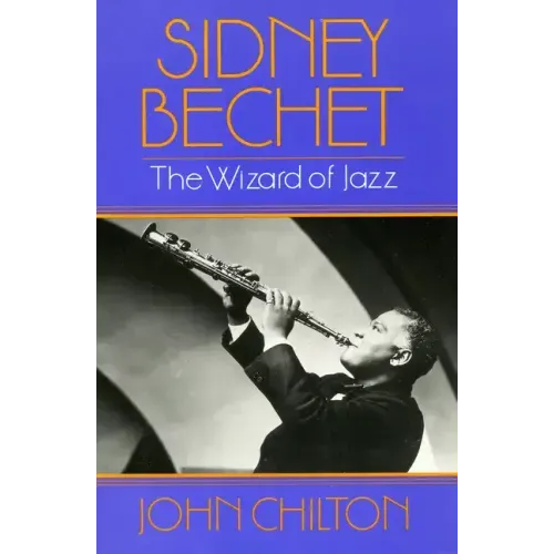 Sidney Bechet - Paperback (ONLINE ORDER ONLY)
