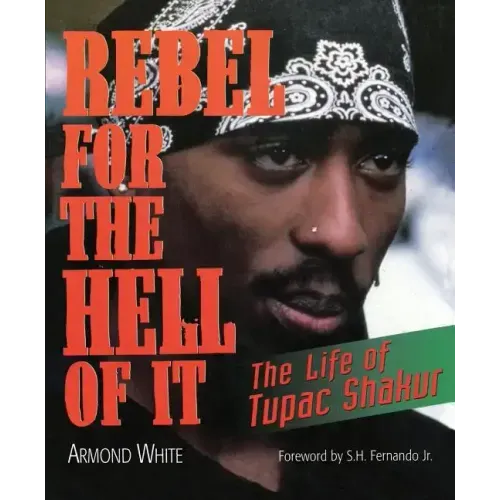 Rebel for the Hell of It: The Life of Tupac Shakur - Paperback (ONLINE ORDER ONLY)