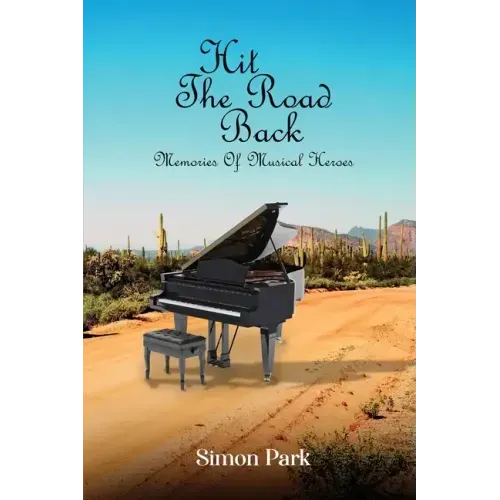 Hit The Road Back: Memories of Musical Heroes - Paperback (ONLINE ORDER ONLY)