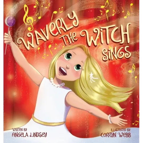 Waverly the Witch Sings: The Choir of Magical Arts - Hardcover (ONLINE ORDER ONLY)