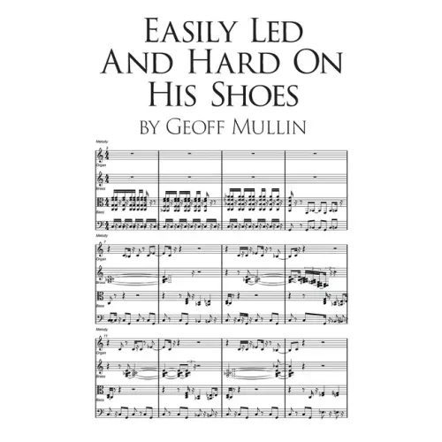 Easily Led and Hard on His Shoes - Paperback (ONLINE ORDER ONLY)