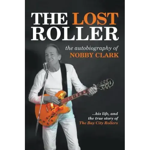 The Lost Roller: The Autobiography of Nobby Clark - Paperback (ONLINE ORDER ONLY)