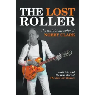 The Lost Roller: The Autobiography of Nobby Clark - Paperback (ONLINE ORDER ONLY)