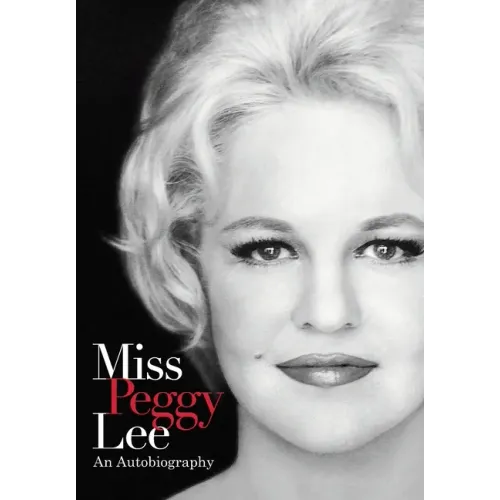 Miss Peggy Lee - An Autobiography - Hardcover (ONLINE ORDER ONLY)