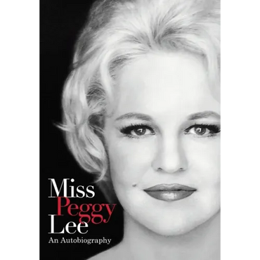 Miss Peggy Lee - An Autobiography - Hardcover (ONLINE ORDER ONLY)