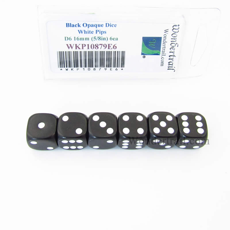 WKP10879E6 Black Opaque Dice with White Pips D6 16mm (5/8in) Pack of 6 (ONLINE ORDER ONLY)