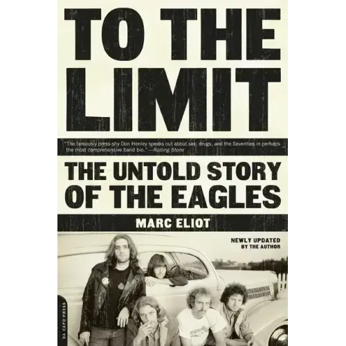 To the Limit: The Untold Story of the Eagles - Paperback (ONLINE ORDER ONLY)